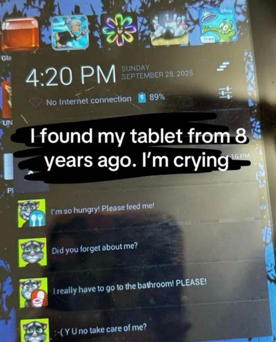 i found my tablet from 8 years ago. i'm crying