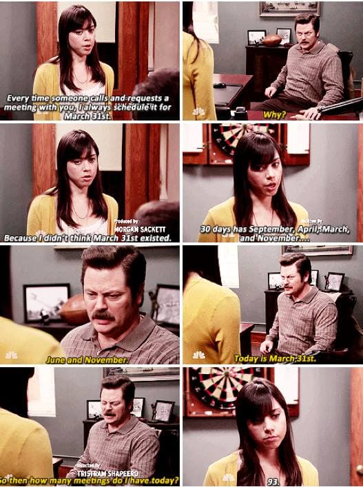 every time someone calls and requests a meeting with you, i always schedule it for march 31st.