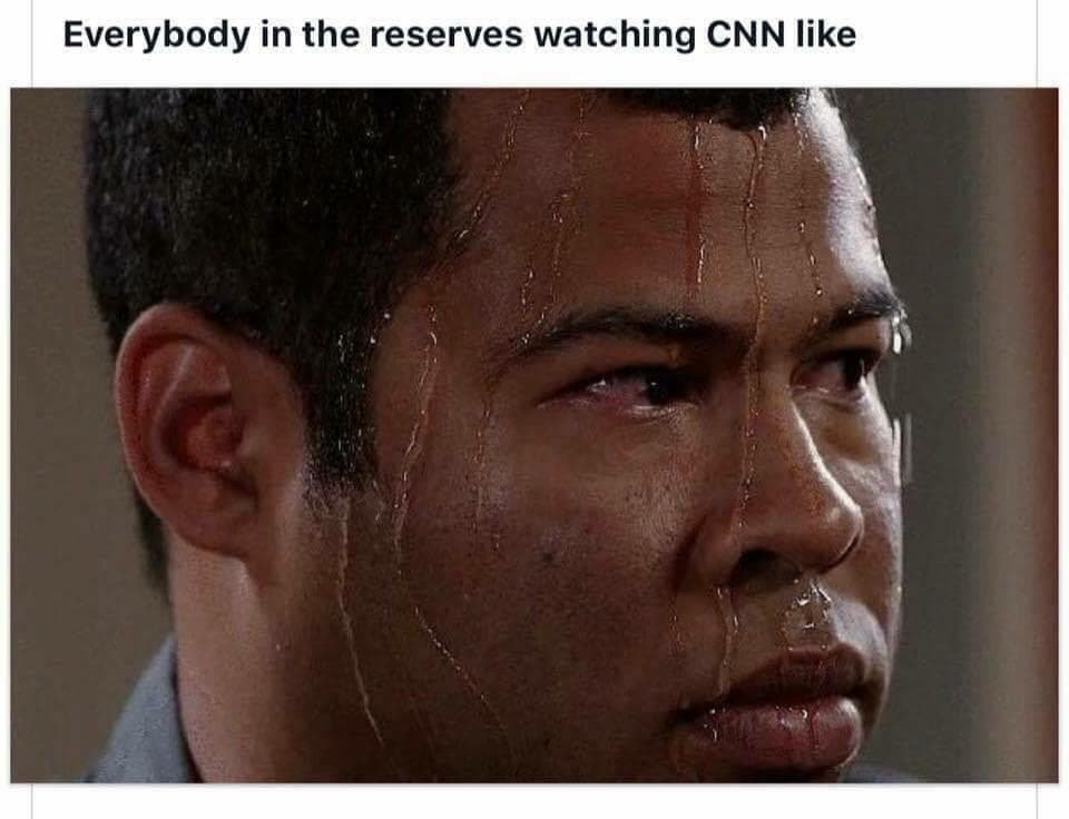 everybody in the reserves watching cnn like