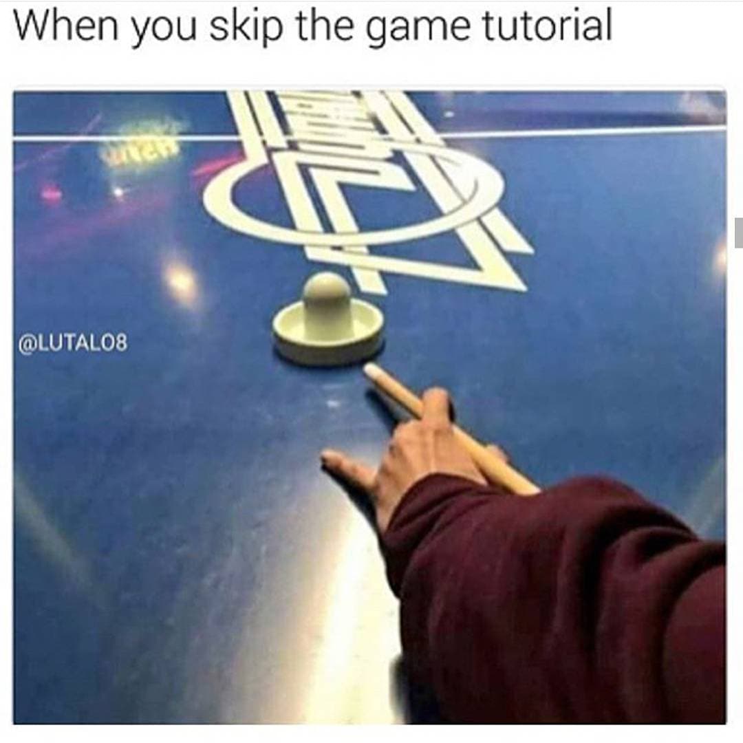 when you skip the game tutorial