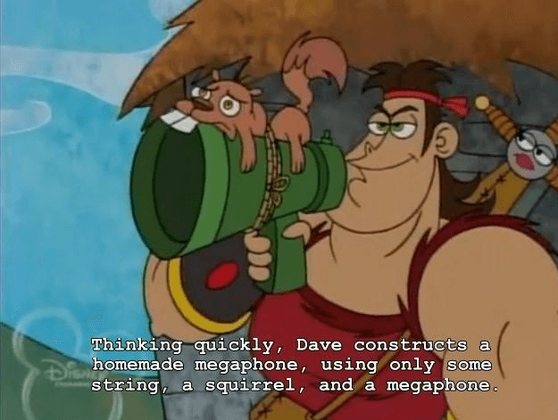 thinking quickly, dave constructs a homemade megaphone, using only some string, a squirrel, and a megaphone.