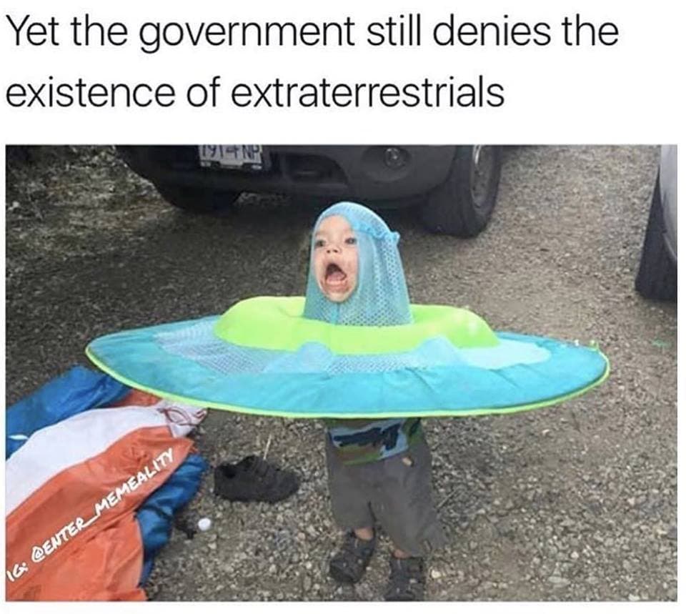 yet the government still denies the existence of extraterrestrials