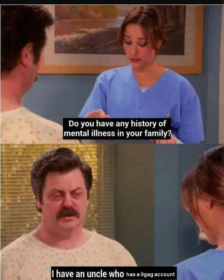 do you have any history of mental illness in your family?