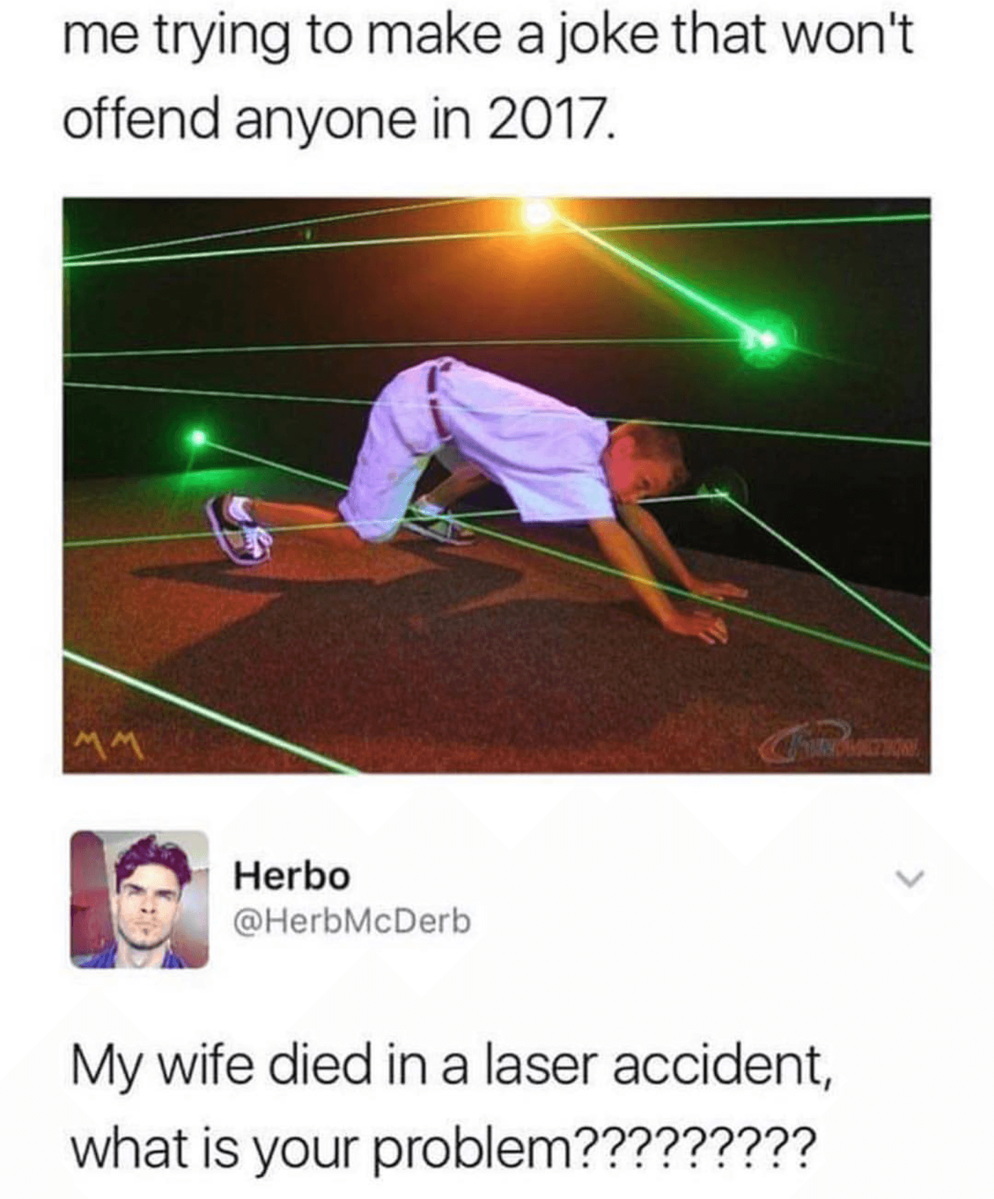 me trying to make a joke that won't offend anyone in 2017.