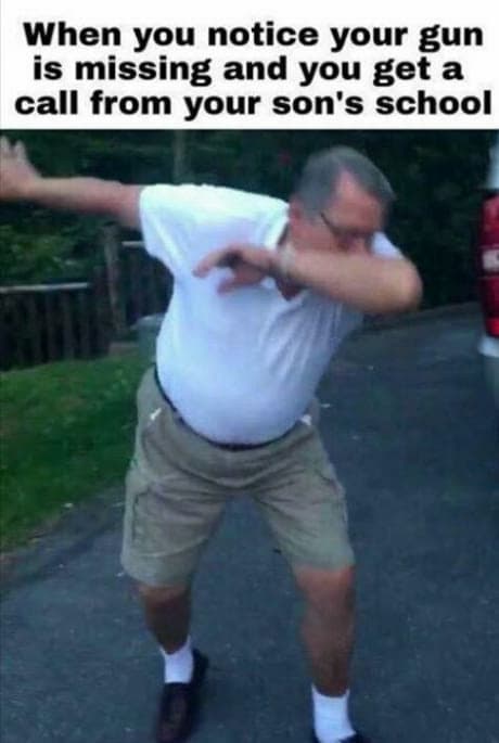 when you notice your gun is missing and you get a call from your son's school