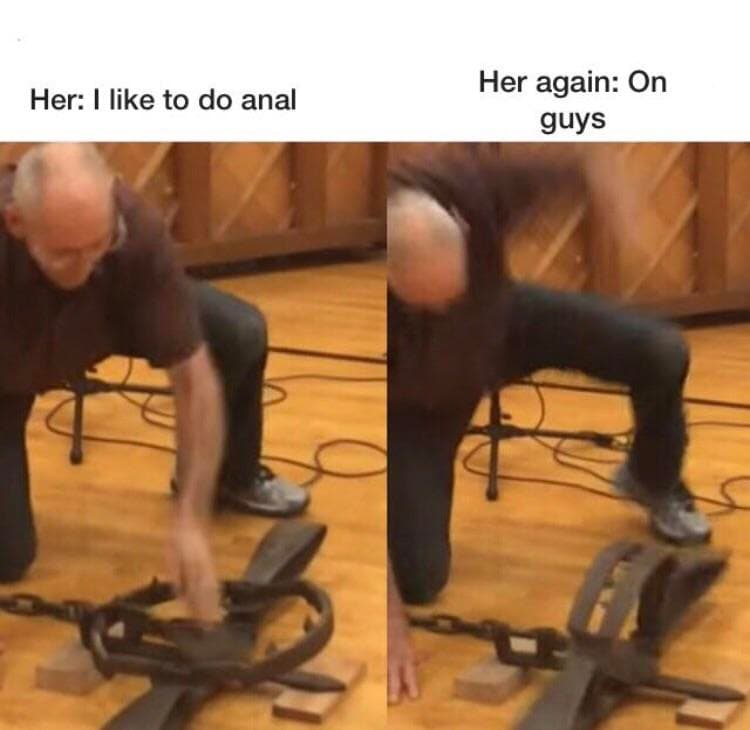 her: i like to do anal