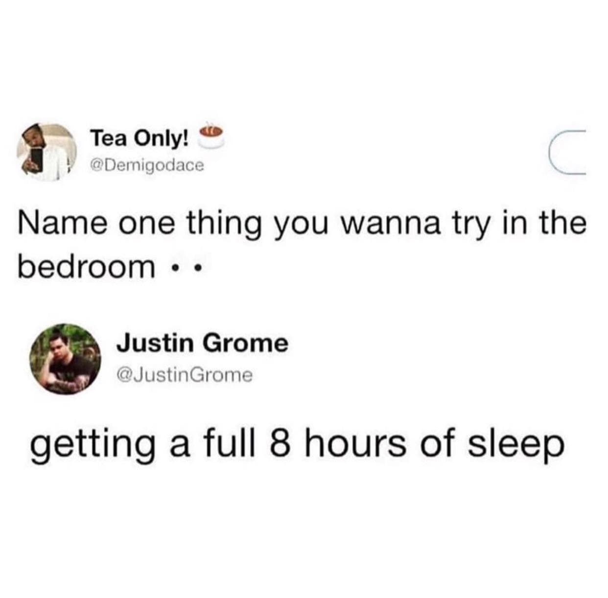 name one thing you wanna try in the bedroom