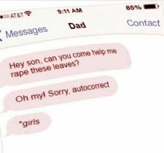 hey son, can you come help me rape these leaves?