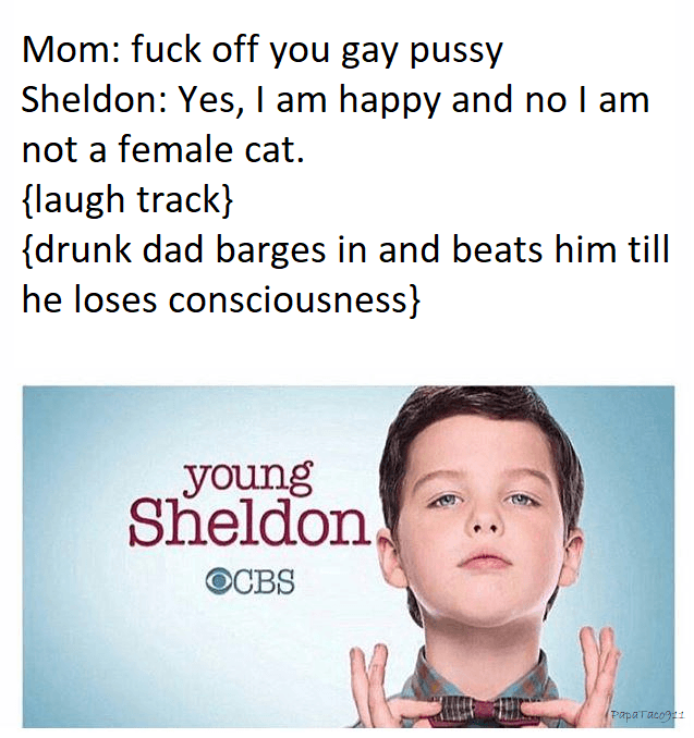 mom: fuck off you gay pussy