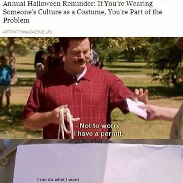 annual halloween reminder: if you're wearing someone's culture as a costume, you're part of the problem