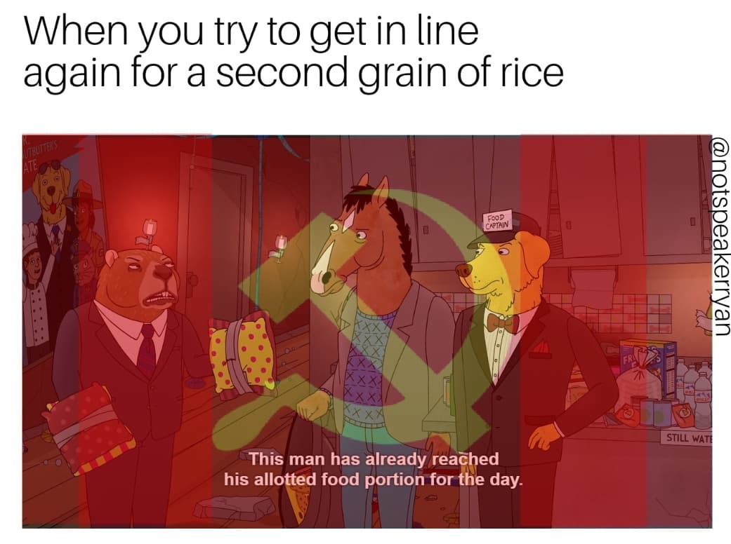 when you try to get in line again for a second grain of rice