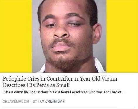 pedophile cries in court after 11 year old victim describes his penis as small