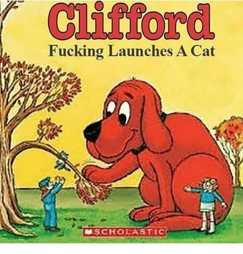 clifford fucking launches a cat