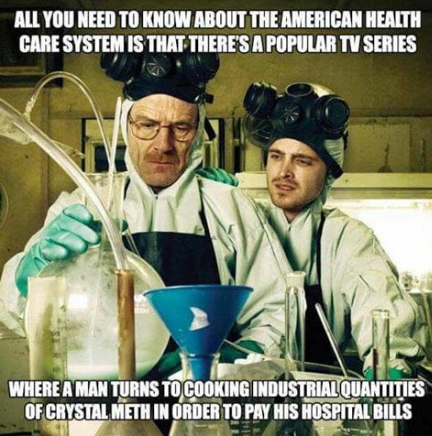 all you need to know about the american health care system is that there's a popular tv series