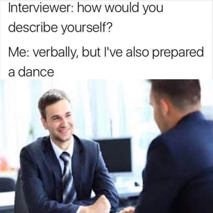 interviewer: how would you describe yourself?