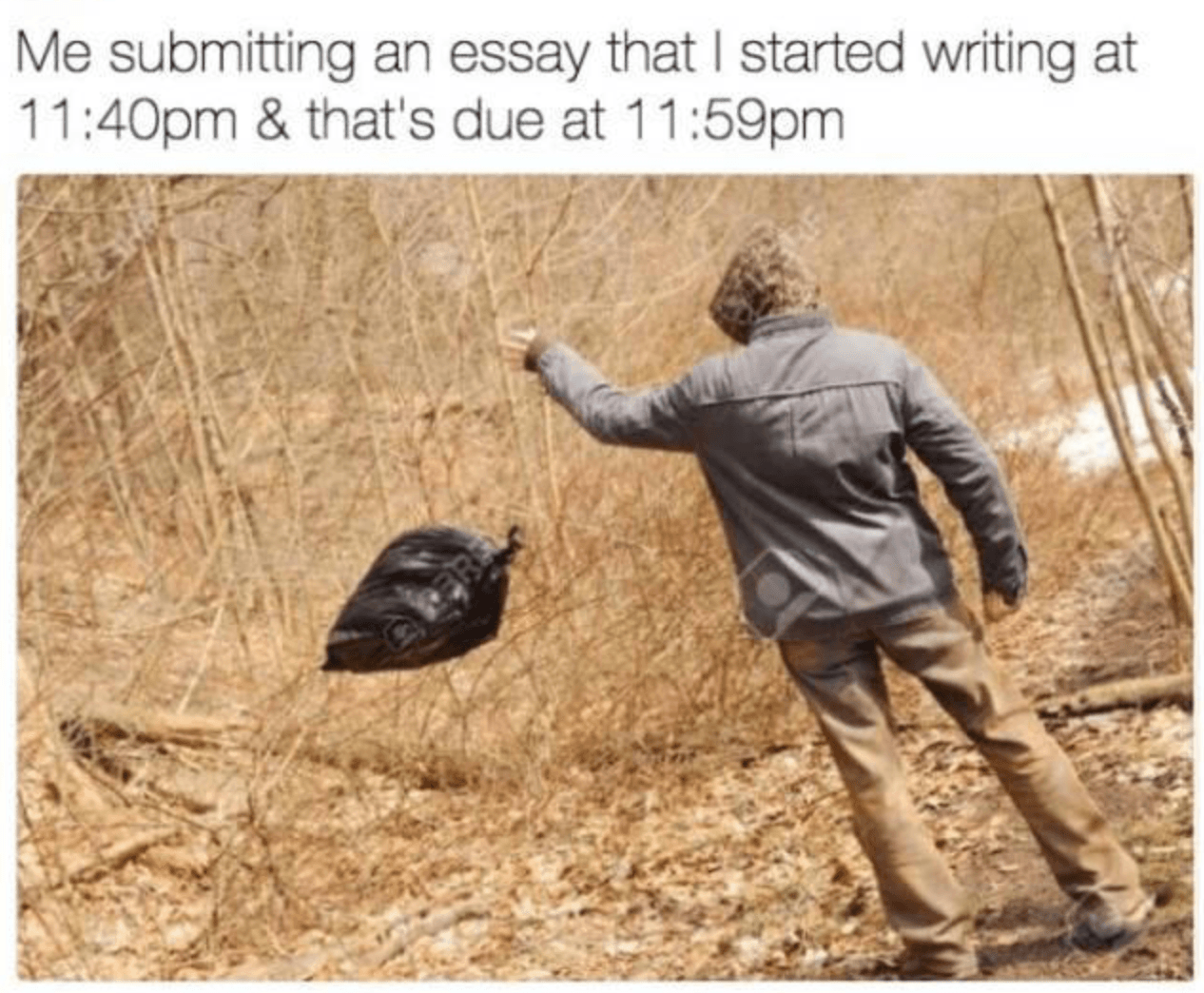 me submitting an essay that i started writing at 11:40pm & that's due at 11:59pm