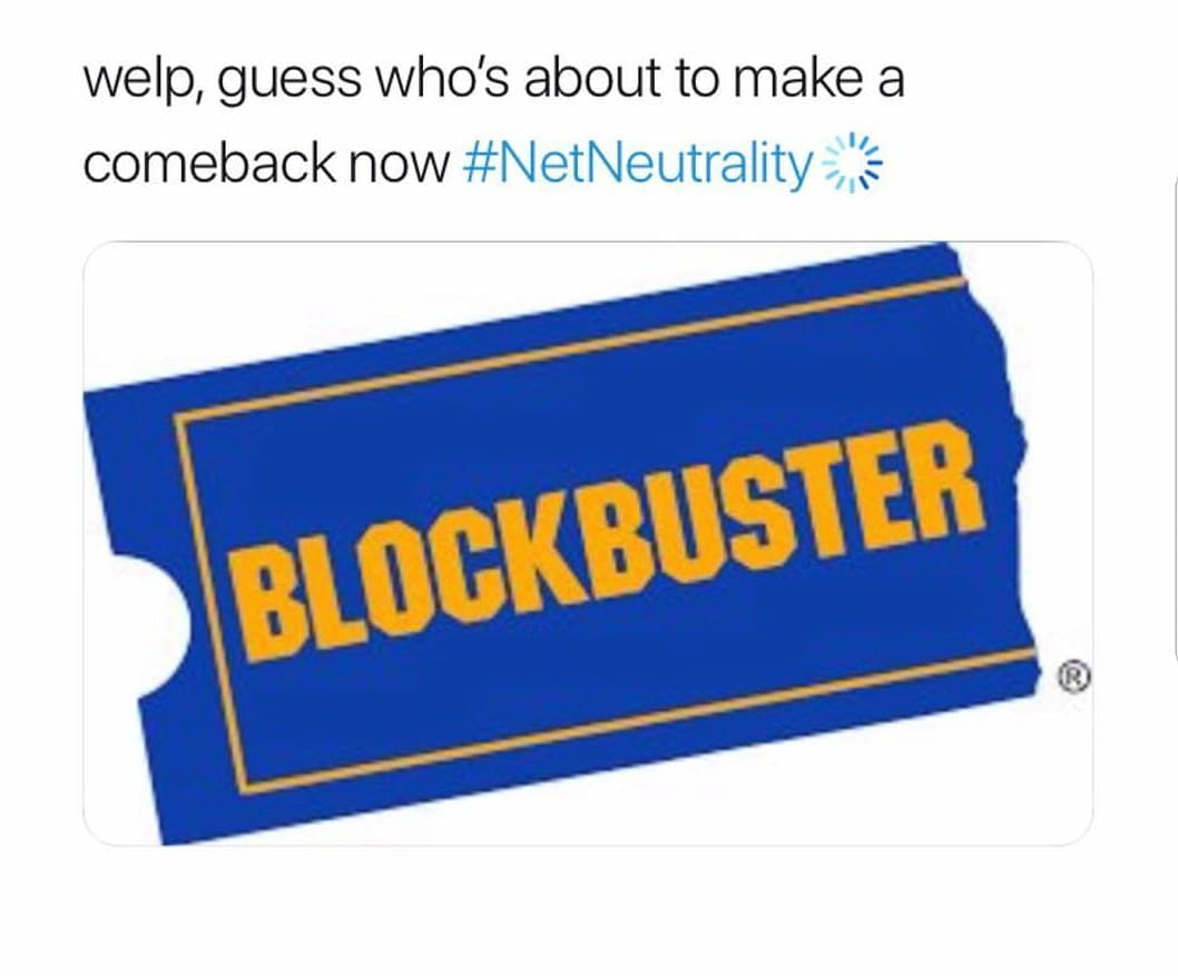 welp, guess who's about to make a comeback now #netneutrality