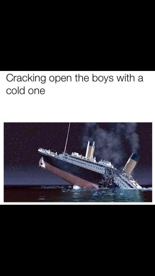 cracking open the boys with a cold one
