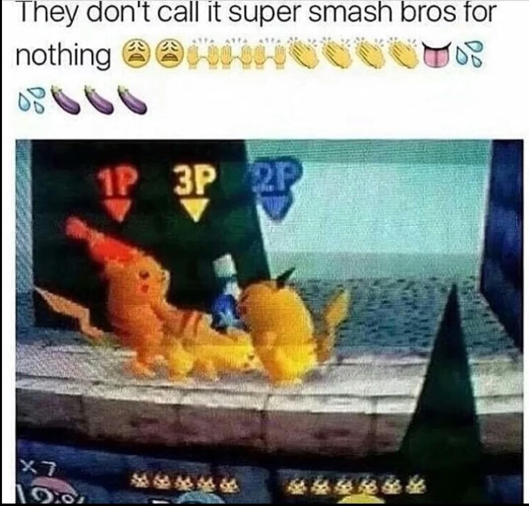 they don't call it super smash bros for nothing