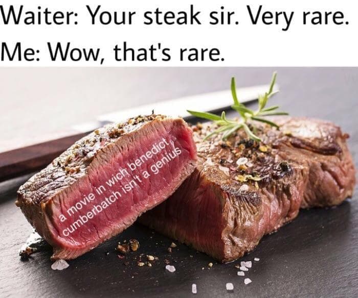 waiter: your steak sir. very rare.