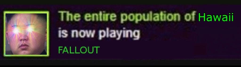 the entire population of hawaii is now playing fallout