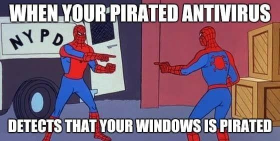 when your pirated antivirus detects that your windows is pirated