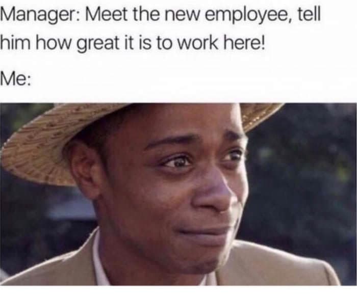 manager: meet the new employee, tell him how great it is to work here!