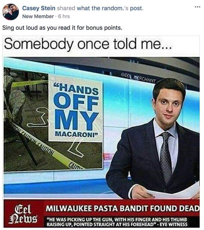 somebody once told me...