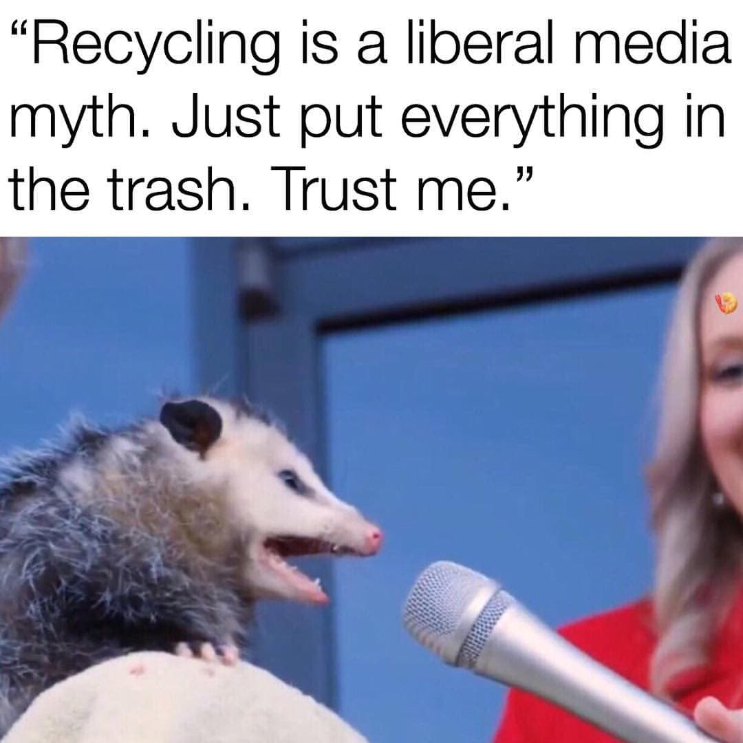 recycling is a liberal media myth.