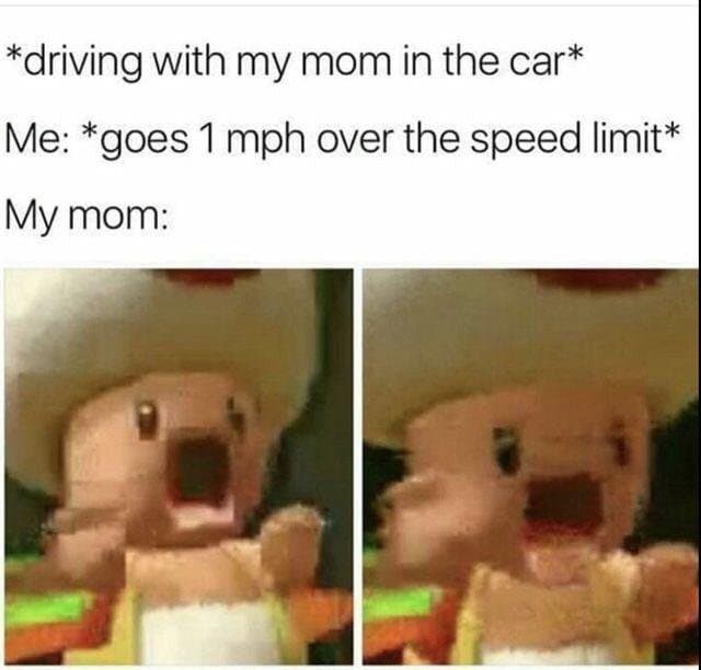 *driving with my mom in the car*