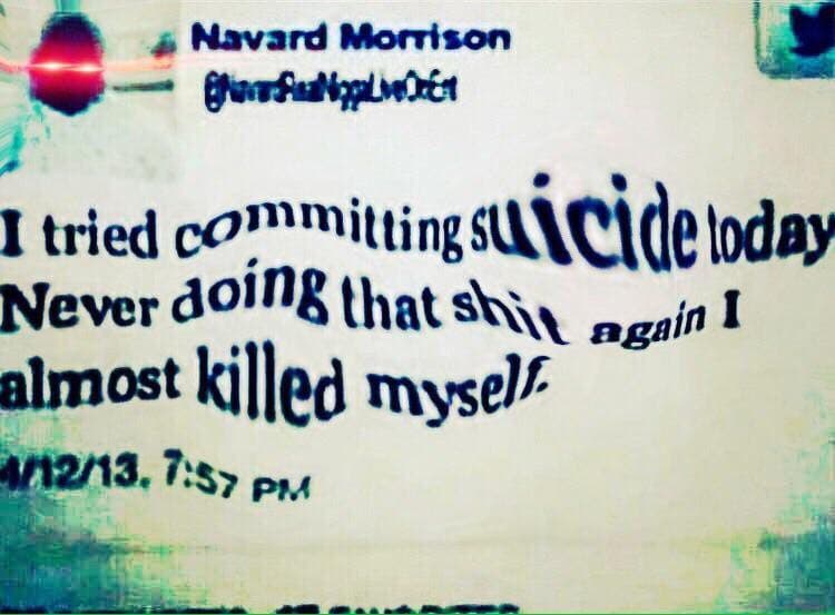i tried committing suicide today, never doing that shit again i almost killed myself.