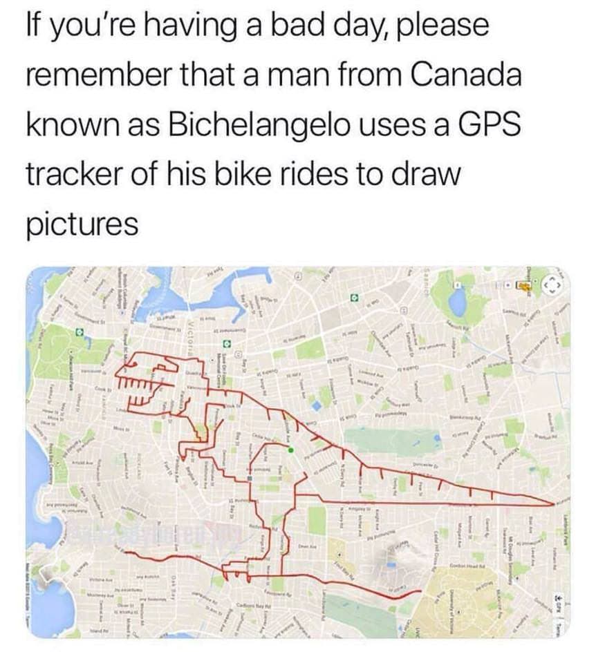 if you're having a bad day, please remember that a man from canada known as bichelangelo uses a gps tracker of his bike rides to draw pictures