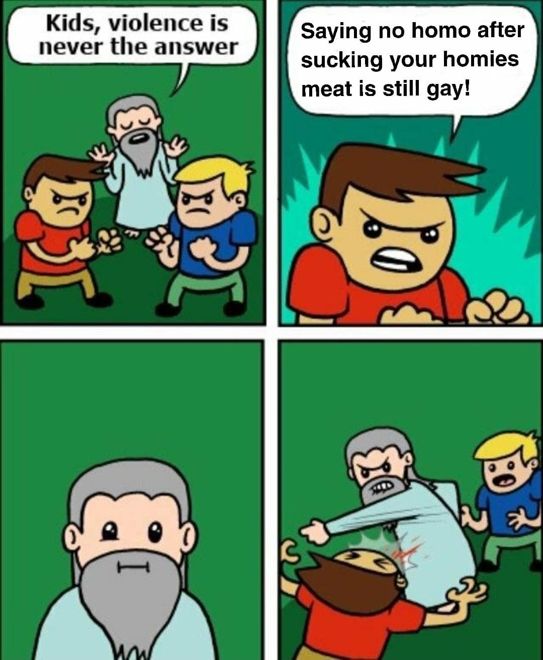 kids, violence is never the answer