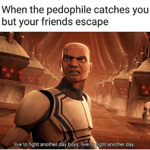 when the pedophile catches you but your friends escape