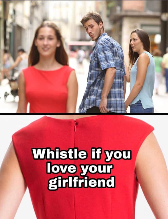whistle if you love your girlfriend
