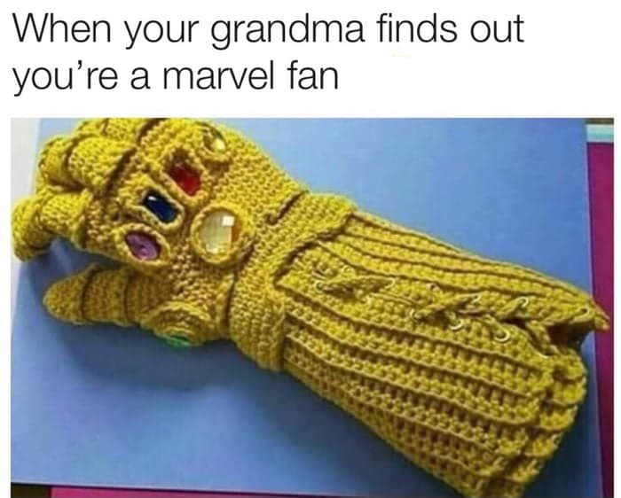 when your grandma finds out you're a marvel fan